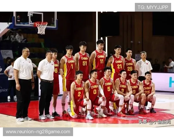 中国篮球队备战世界杯全力提升实力新星加入阵容增添希望